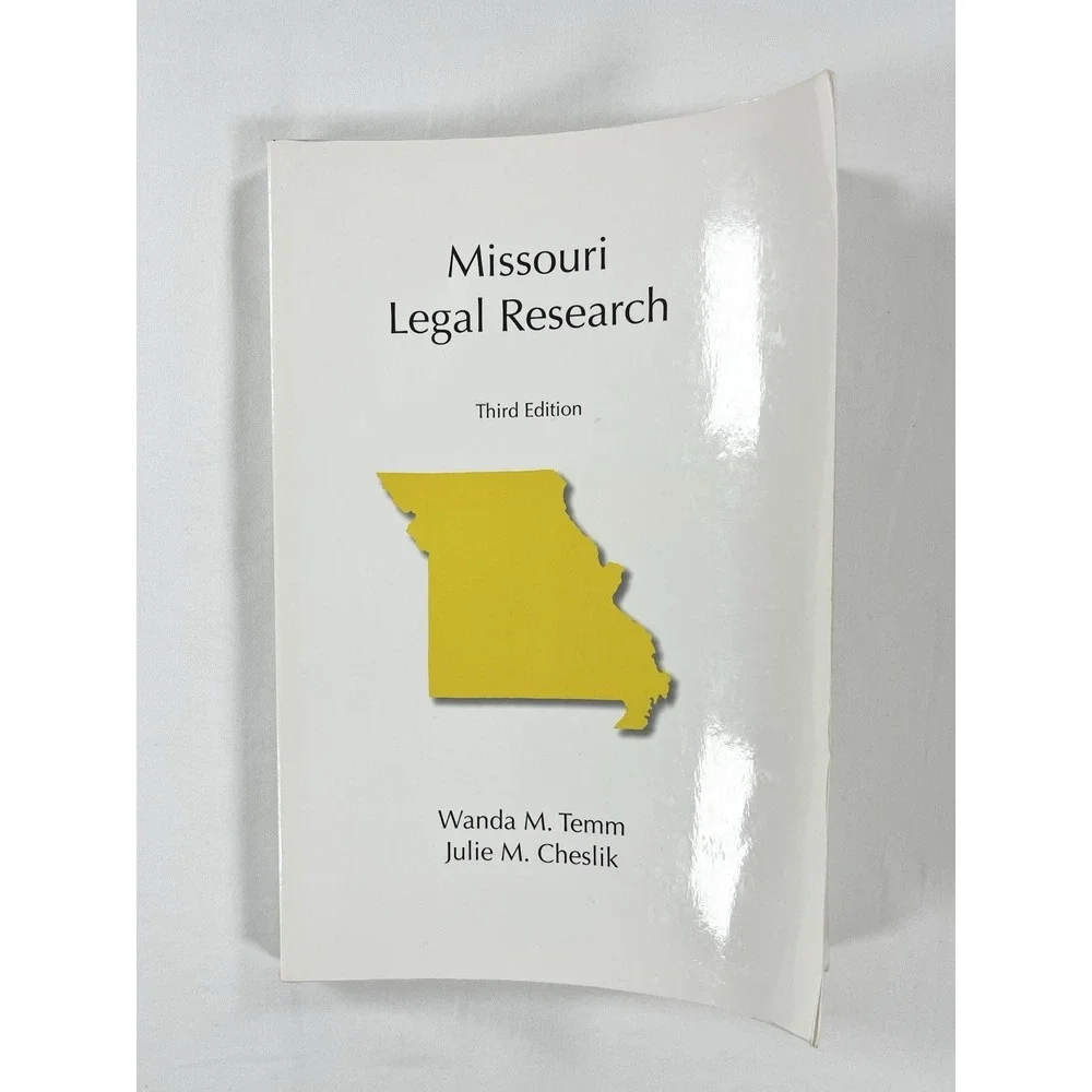 Missouri Legal Research 3rd Edition Textbook Wanda M Temm Julie M Cheslik Law